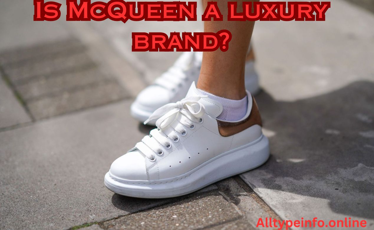 Is McQueen a luxury brand?